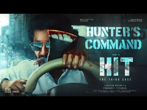 HIT: The 3rd Case | HUNTER&#039;S COMMAND | Nani | Sailesh Kolanu | Mickey J Meyer | 01 - May - 2025