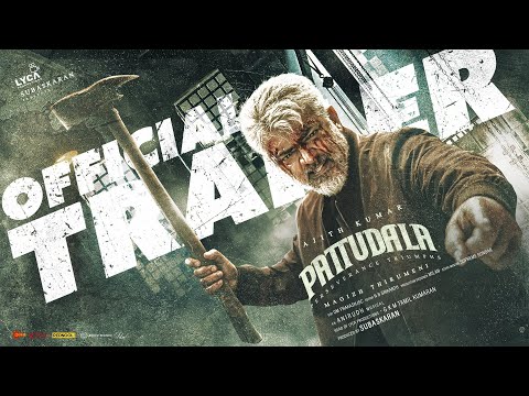 Pattudala Trailer | Ajith Kumar | Trisha | Arjun | Magizh Thirumeni | Anirudh | Subaskaran | Lyca